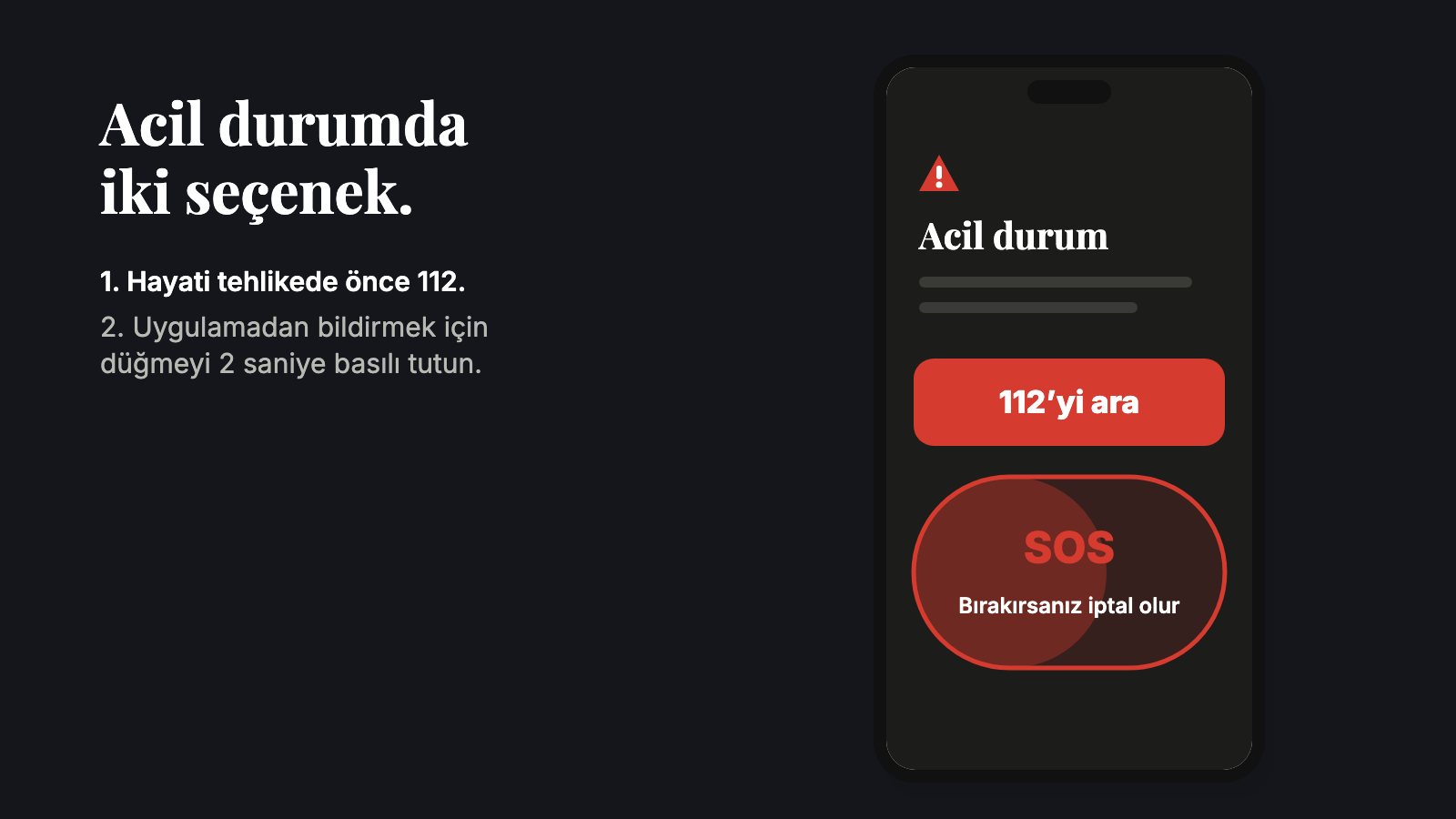 Acil durum ekranı: önce 112, uygulamadan bildirim için basılı tutun