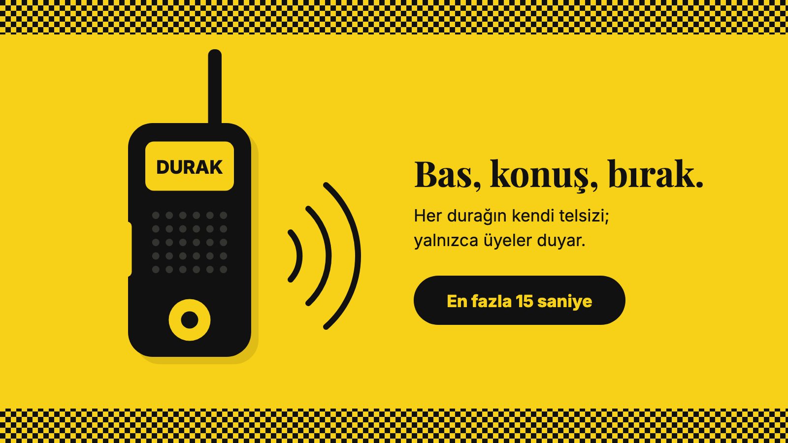 Durak telsizi: bas, konuş, bırak